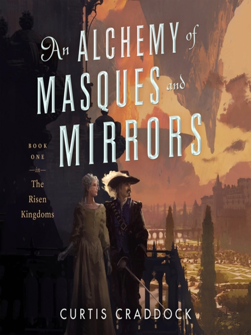 Title details for An Alchemy of Masques and Mirrors by Curtis Craddock - Wait list